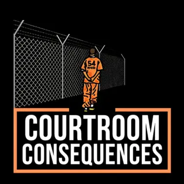 Courtroom Consequences